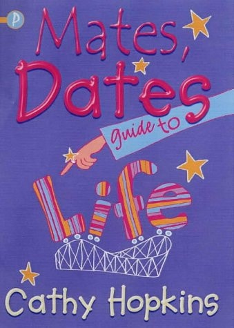 Mates, Dates Guide to Life — Cathy Hopkins