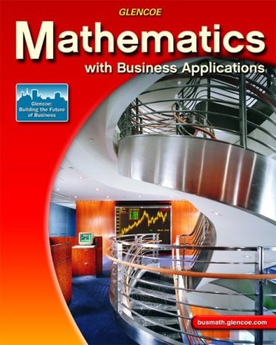 Mathematics with Business Applications, Student Edition — McGraw-Hill Education
