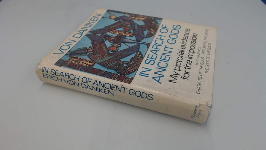 Meine Welt in Bildern. In Search of Ancient Gods. My Pictorial Evidence for the Impossible … Translated by Michael Heron — Erich von Däniken