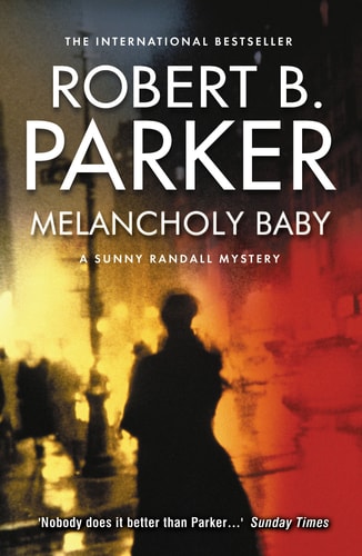 Melancholy Baby — Robert B. Parker