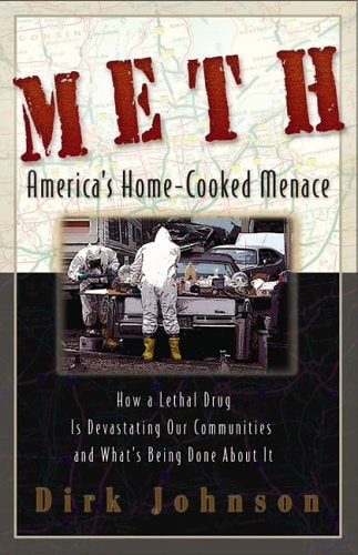 Meth The Home-cooked Menace — Dirk Johnson