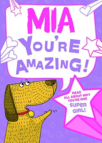 Mia – You’re Amazing!: Read All About Why You’re One Super Girl! — J. D. Green