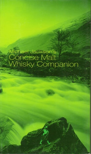 Michael Jackson’s Concise Malt Whisky Companion — Michael Jackson