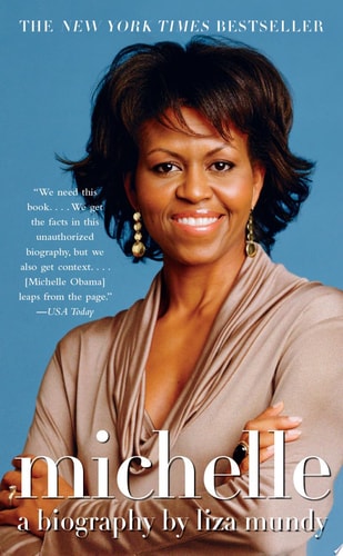 Michelle A Biography — Liza Mundy