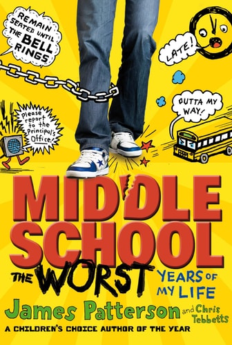 Middle School The Worst Years of My Life — James Patterson