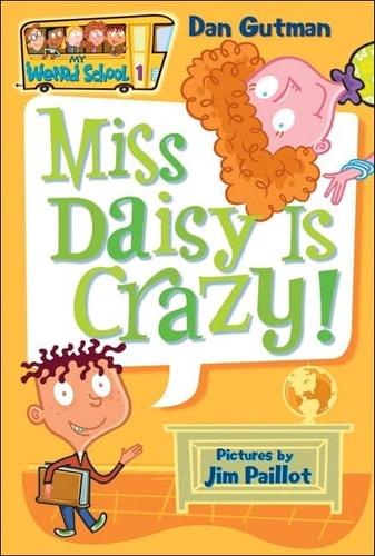 Miss Daisy Is Crazy! — Dan Gutman