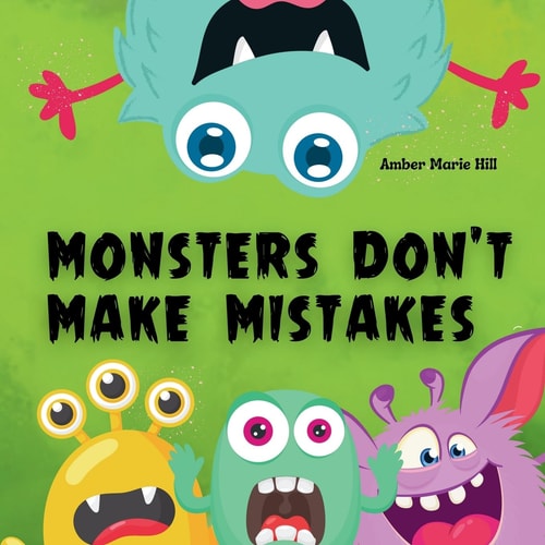 Monsters Don’t Make Mistakes — Amber M Hill