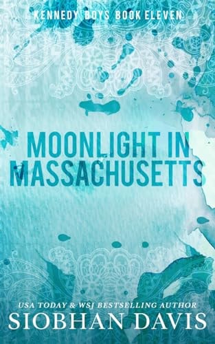 Moonlight in Massachusetts An Optional Epilogue Novella — Siobhan Davis