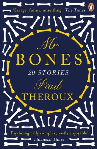 Mr Bones Twenty Stories — Paul Theroux