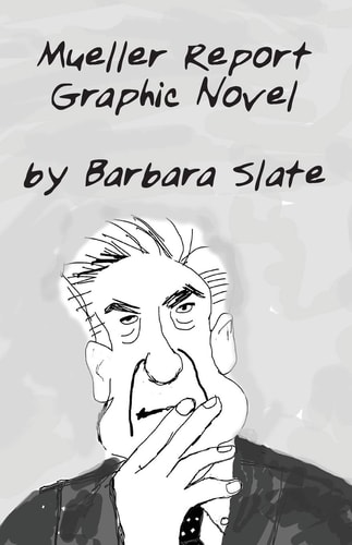 Mueller Report Graphic Novel — Barbara Slate
