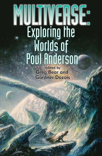 Multiverse: Exploring Poul Anderson’s Worlds — Gardner Dozois