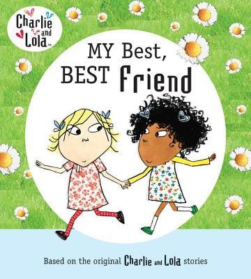 My Best, Best Friend — Lauren Child