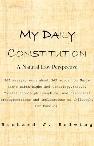 My Daily Constitution — Richard J. Rolwing