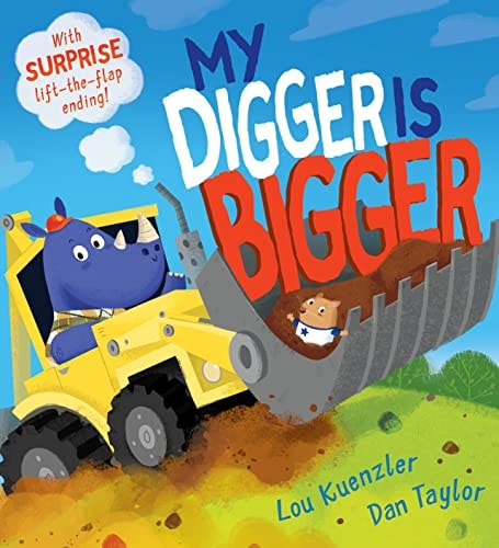 My Digger Is Bigger — Lou Kuenzler
