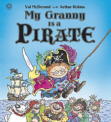 My Granny Is a Pirate — Val McDermid