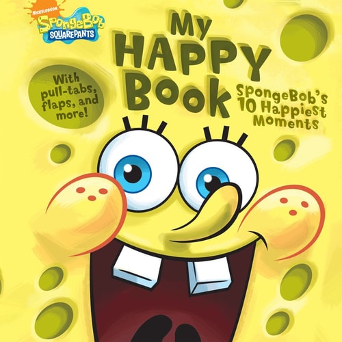 My Happy Book SpongeBob’s 10 Happiest Moments — Alison Inches