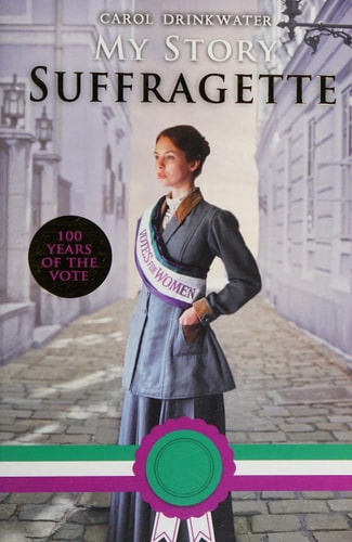 My Story, Suffragette — Carol Drinkwater
