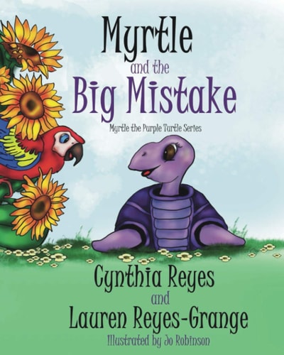 Myrtle and the Big Mistake Myrtle the Purple Turtle Series — Lauren Reyes-Grange