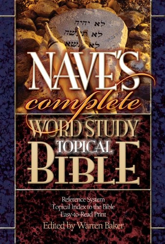 Nave’s Complete Word Study Topical Bible — Orville James Nave