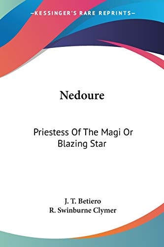 Nedoure: Priestess Of The Magi Or Blazing Star — J. T. Betiero