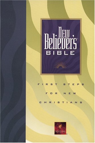 New Believer’s Bible — Tyndale House Publishers