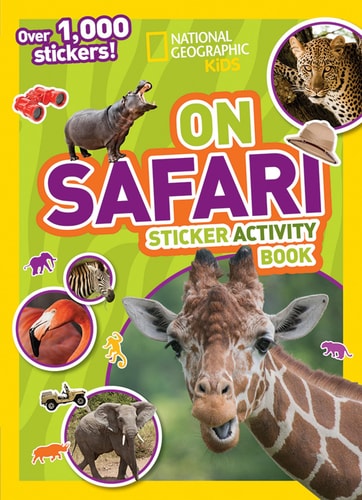On Safari Over 1,000 Stickers! — National Geographic Kids