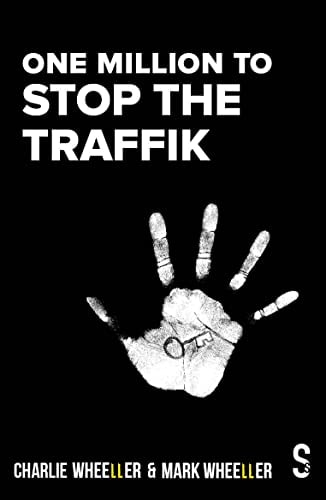 One Million to STOP the TRAFFIK — Mark Wheeller