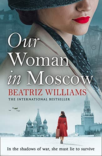 Our Woman in Moscow — Beatriz Williams