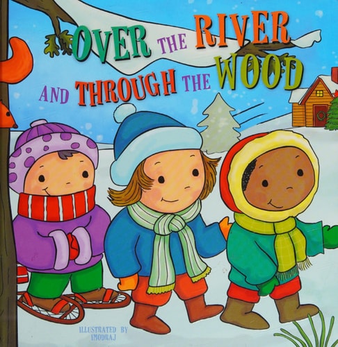 Over the River and Through the Wood — Imodraj (Illustrator)