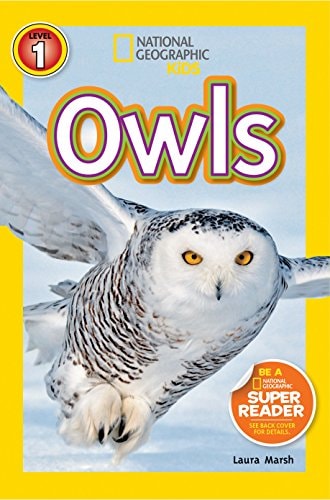 Owls (National Geographic Kids Readers, Level 1) — Laura Marsh