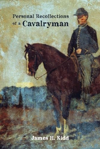 Personal Recollections of a Cavalryman — James Harvey Kidd
