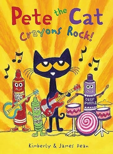 Pete the Cat Crayons Rock! — Kim Dean