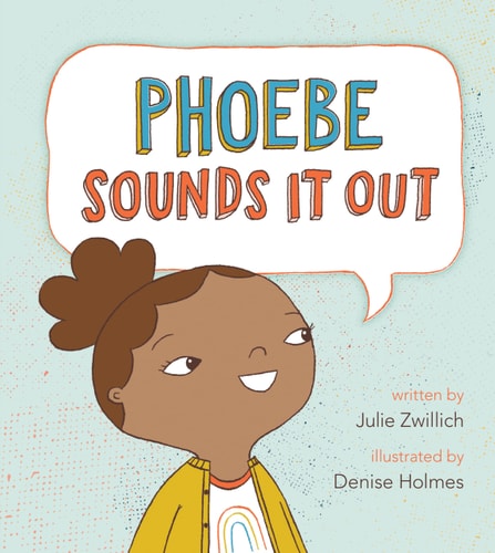 Phoebe Sounds It Out — Julie Zwillich