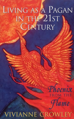 Phoenix from the Flame: Pagan Spirituality in the Western World — Vivianne Crowley