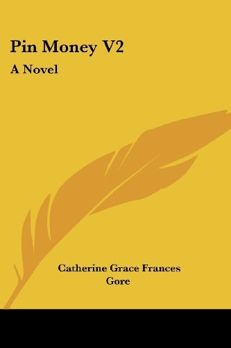 Pin Money V2: A Novel — Catherine Grace Frances Gore
