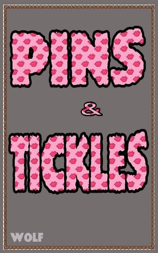 Pins and Tickles How to “Screw Up” for Dummies — Wolf