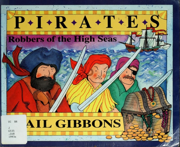 Pirates Robbers of the High Seas — Gail Gibbons