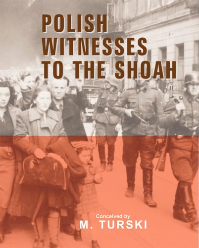 Polish Witnesses to the Shoah — Marian Turski