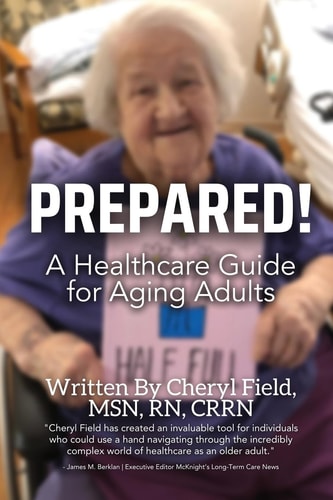 Prepared! A Healthcare Guide for Aging Adults — Cheryl Field