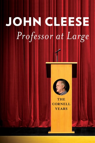 Professor at Large The Cornell Years — John Cleese