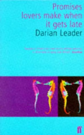 Promises Lovers Make When It Gets Late — Darian Leader