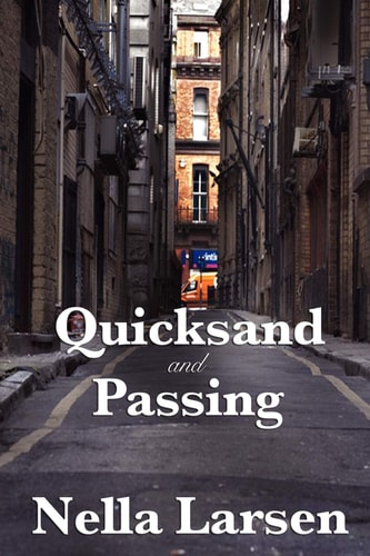 Quicksand and Passing — Nella Larsen