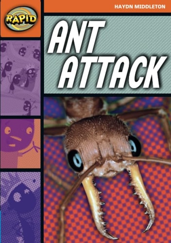 Rapid Reading: Ant Attack (Stage 4, Level 4B) — Haydn Middleton