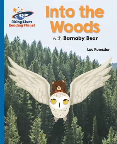 Reading Planet – Into the Woods with Barnaby Bear – Blue: Galaxy — Lou Kuenzler