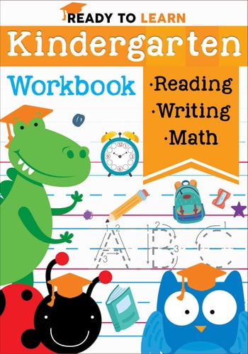 Ready to Learn: Kindergarten Workbook Addition, Subtraction, Sight Words, Letter Sounds, and Letter Tracing — Editors of Silver Dolphin Books
