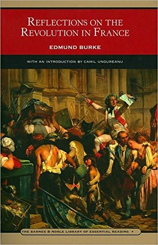 Reflections on the Revolution in France and on the Proceedings in Certain Societies in London Relative to that Event — Edmund Burke