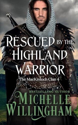 Rescued by the Highland Warrior — Michelle Willingham