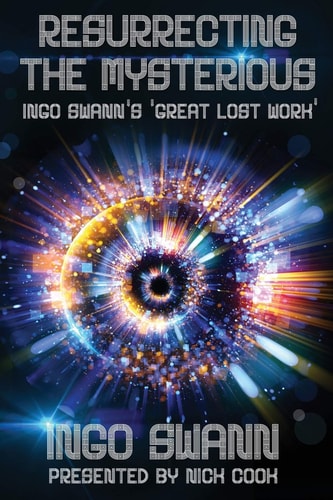 Resurrecting the Mysterious Ingo Swann’s ‘Great Lost Work’ — Ingo Swann