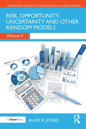 Risk, Opportunity, Uncertainty and Other Random Models — Alan Jones