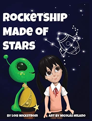 Rocketship Made of Stars Naming Constellations — Lois Wickstrom